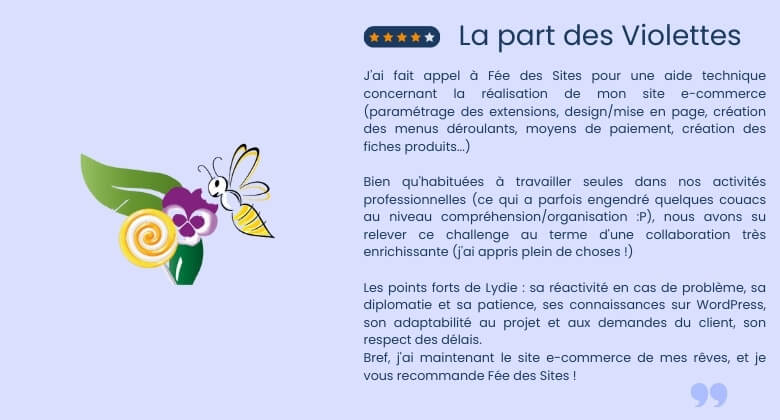 Avis client de l'entreprise La part des Violettes, pour une prestation de création de site e-commerce sur mesure