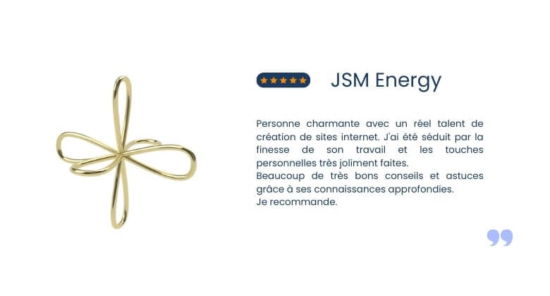Avis client de l'entreprise JSM Energy, pour une prestation de création de site internet sur mesure