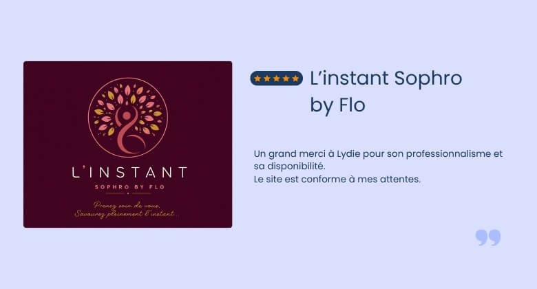 Avis client de l'entreprise L'Instant Sophro by Flo, pour une prestation de site internet express